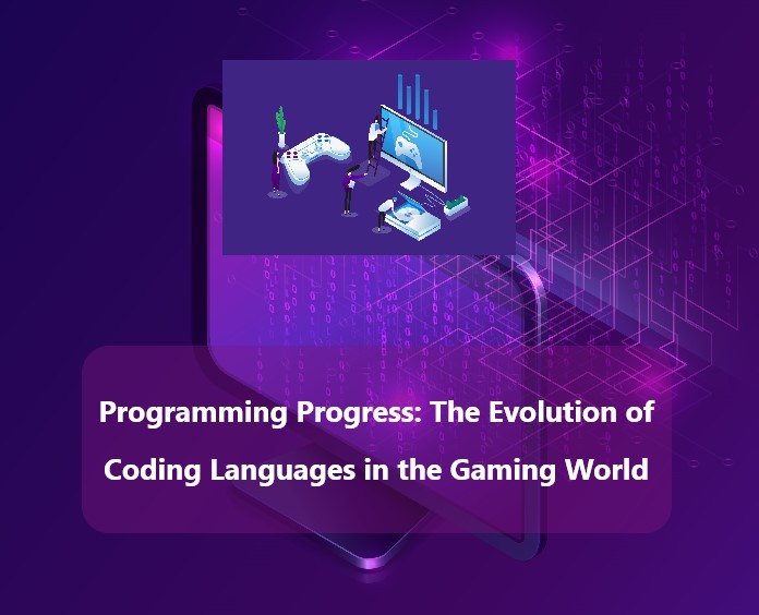 Programming Progress: The Evolution of Coding Languages in the Gaming World